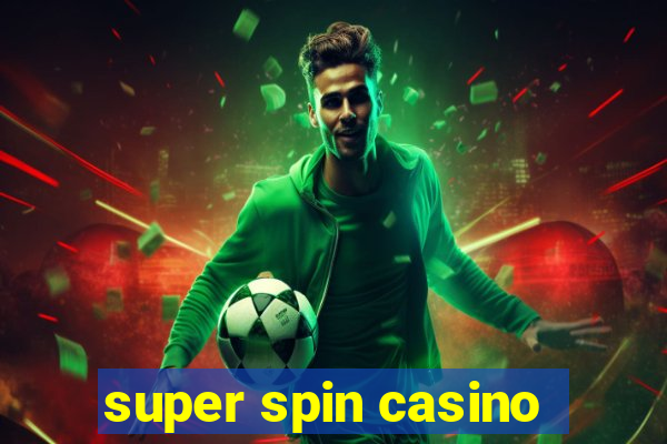 super spin casino