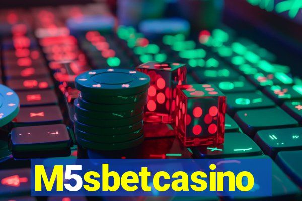 M5sbetcasino