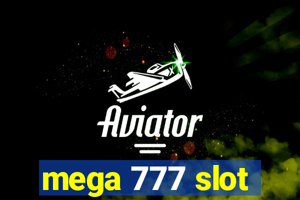 mega 777 slot