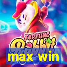 max win