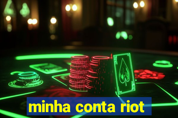 minha conta riot