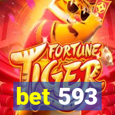 bet 593