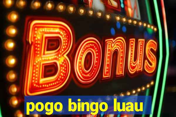 pogo bingo luau