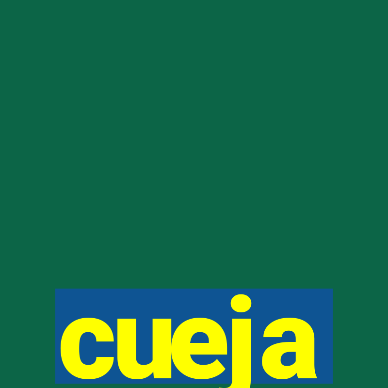 cueja