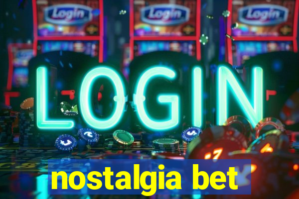 nostalgia bet