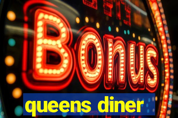 queens diner