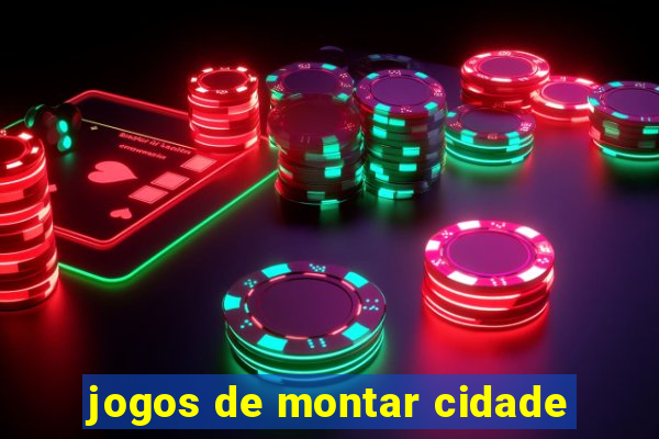 jogos de montar cidade