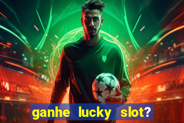 ganhe lucky slot? - caco pg