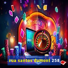 rua santos dumont 258