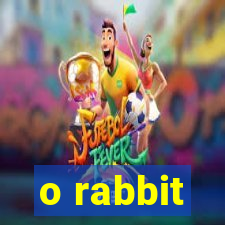 o rabbit