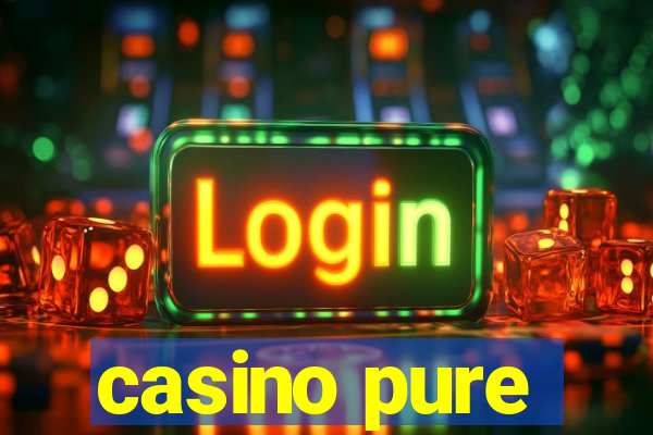 casino pure