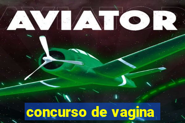 concurso de vagina