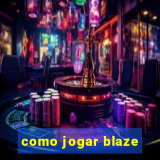 como jogar blaze