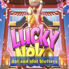 dot and slot blotters