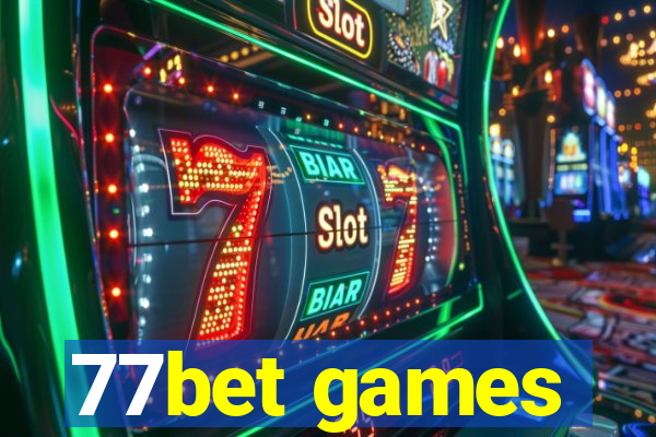 77bet games