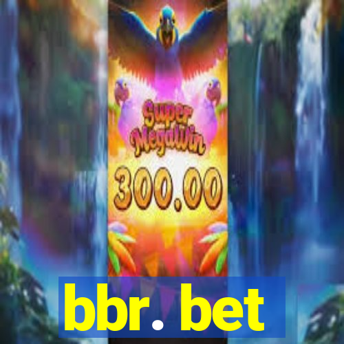 bbr. bet