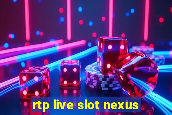 rtp live slot nexus