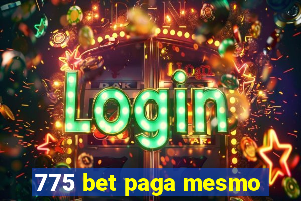 775 bet paga mesmo