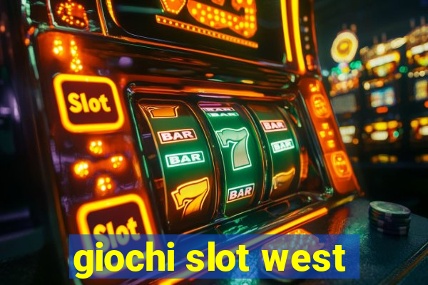 giochi slot west