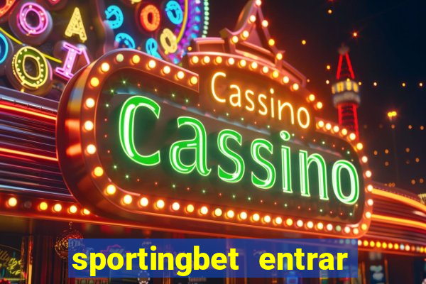 sportingbet entrar na minha conta