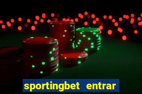 sportingbet entrar na minha conta