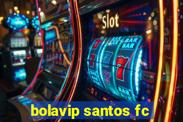 bolavip santos fc