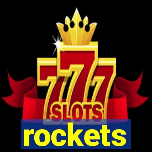 rockets