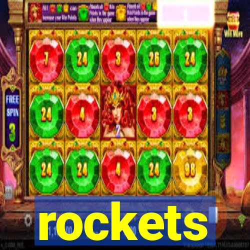 rockets