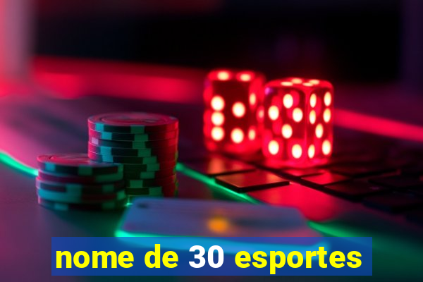 nome de 30 esportes