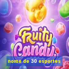 nome de 30 esportes