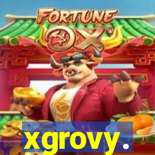 xgrovy.