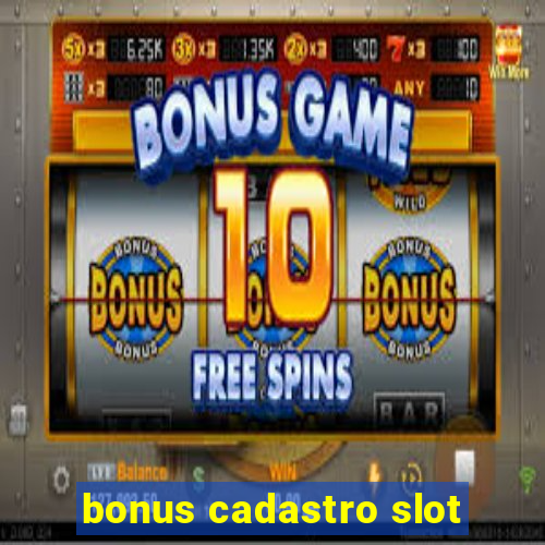 bonus cadastro slot