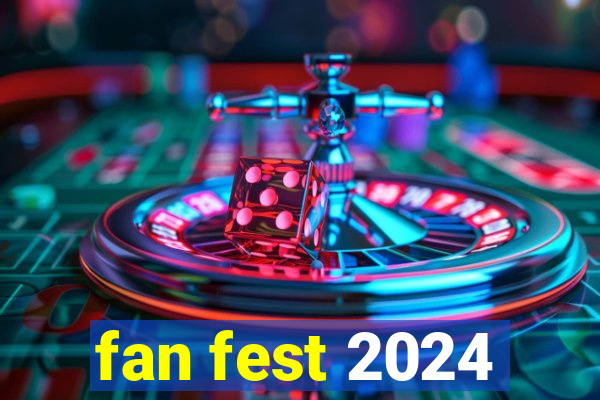 fan fest 2024