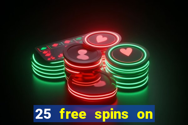 25 free spins on sign up casino