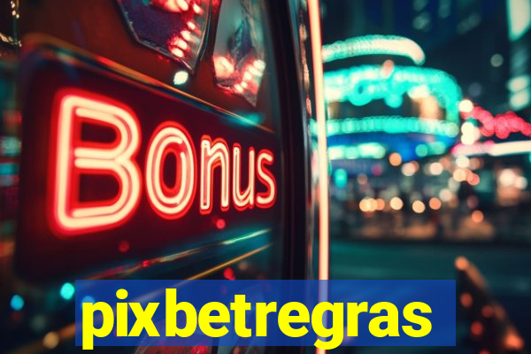 pixbetregras