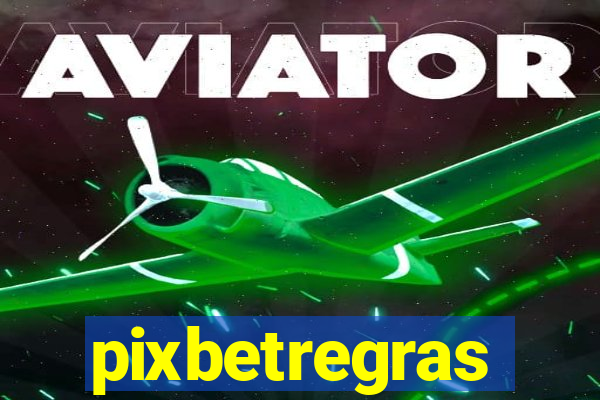 pixbetregras