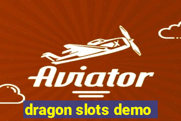 dragon slots demo