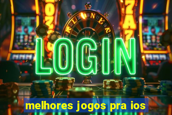 melhores jogos pra ios