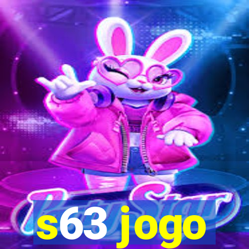 s63 jogo