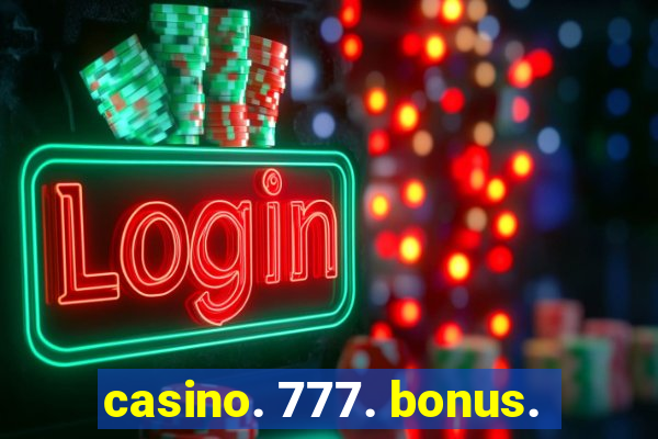 casino. 777. bonus.