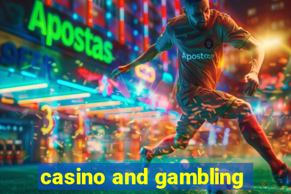 casino and gambling