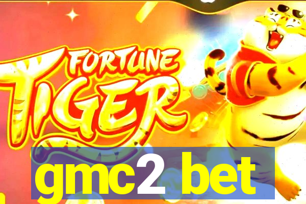 gmc2 bet