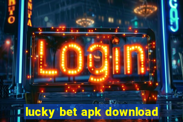 lucky bet apk download