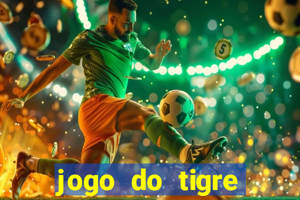 jogo do tigre gratis teste