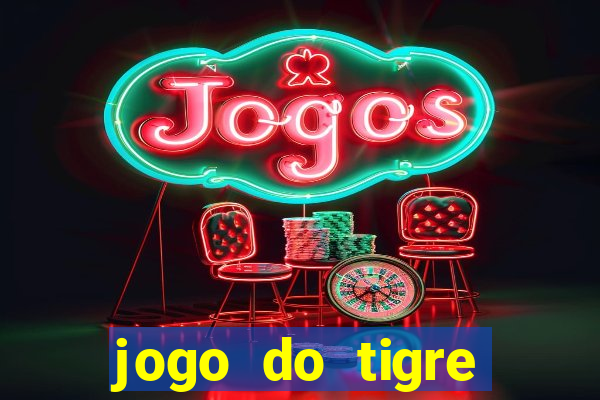 jogo do tigre gratis teste