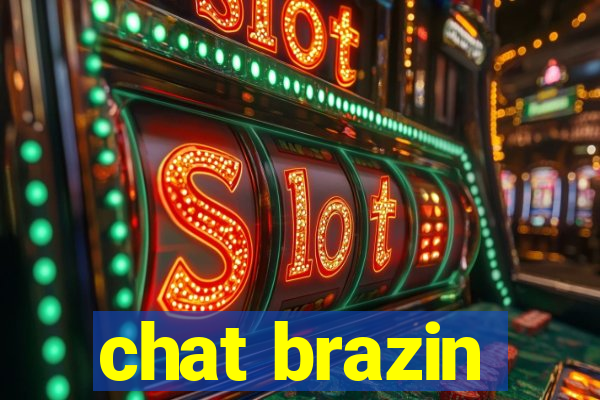 chat brazin