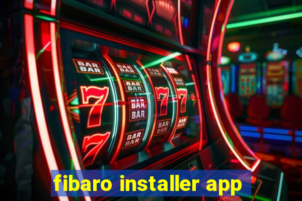 fibaro installer app