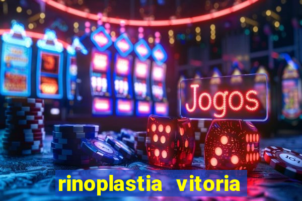 rinoplastia vitoria da conquista