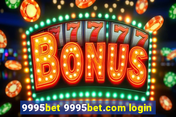 9995bet 9995bet.com login