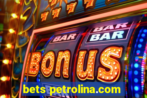 bets petrolina.com